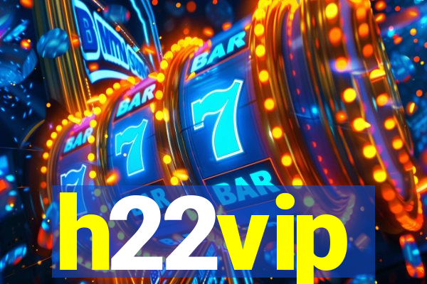 h22vip