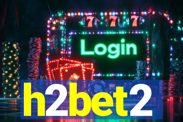 h2bet2