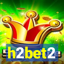 h2bet2