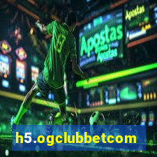 h5.ogclubbetcom