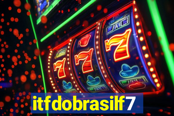 itfdobrasilf7