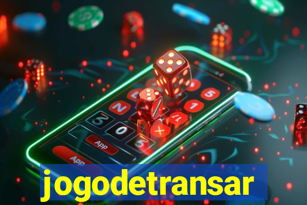 jogodetransar