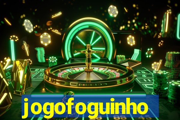 jogofoguinho