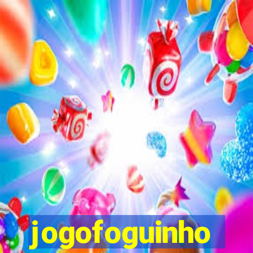 jogofoguinho