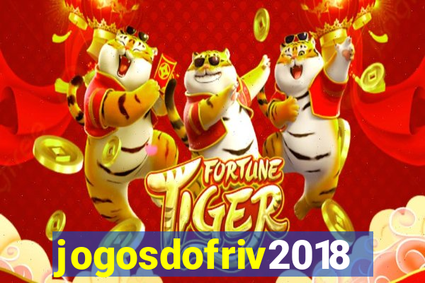 jogosdofriv2018