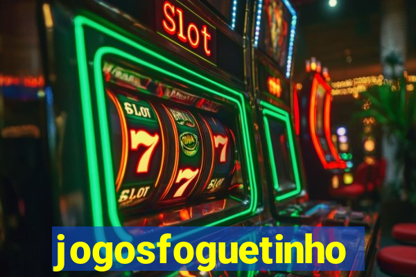 jogosfoguetinho