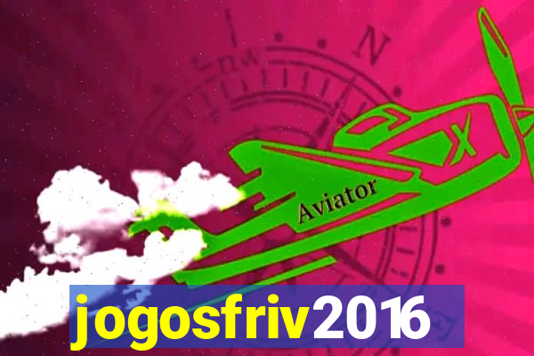 jogosfriv2016