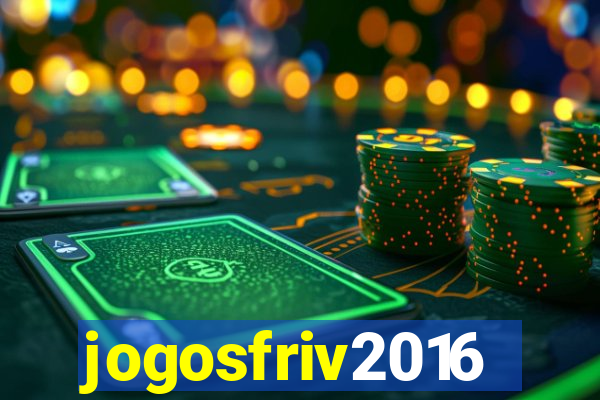 jogosfriv2016