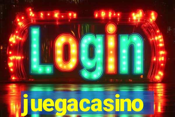 juegacasino