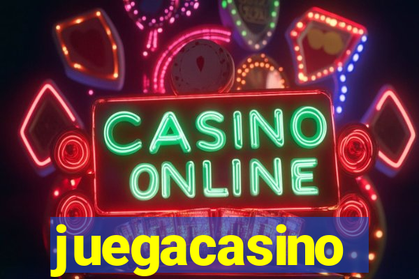 juegacasino