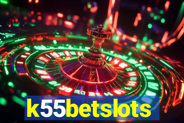 k55betslots