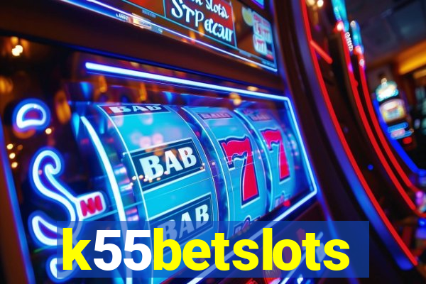 k55betslots