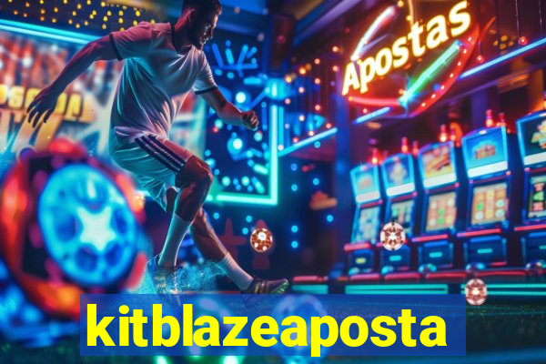 kitblazeaposta