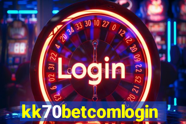 kk70betcomlogin