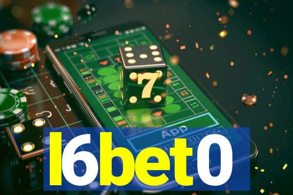 l6bet0