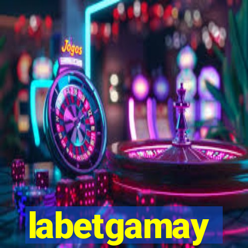 labetgamay