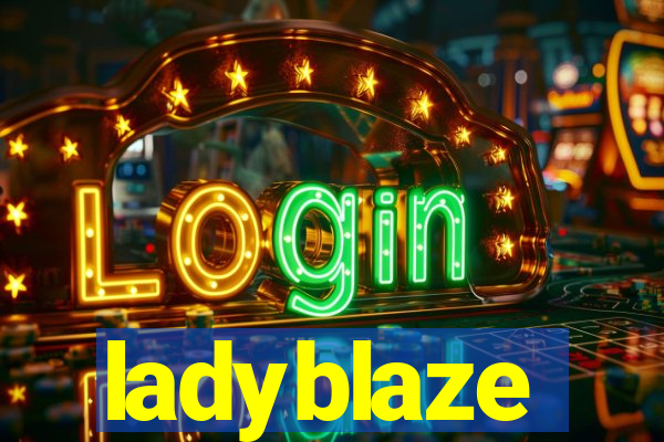 ladyblaze