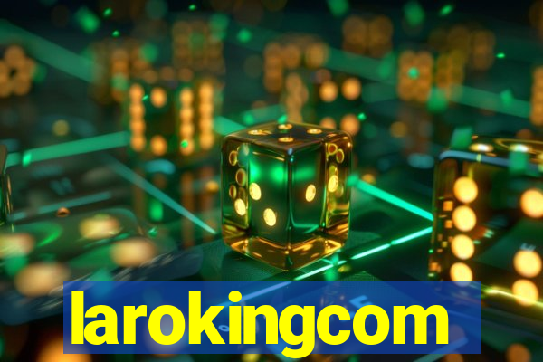 larokingcom