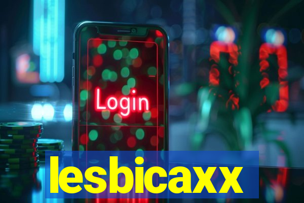 lesbicaxx