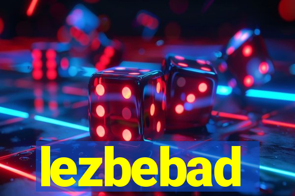 lezbebad