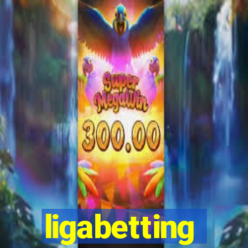 ligabetting