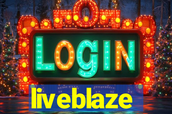 liveblaze