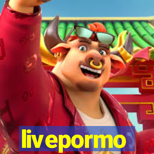 livepormo