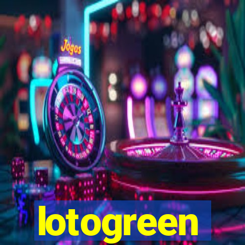 lotogreen