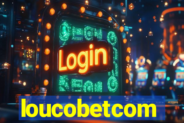 loucobetcom