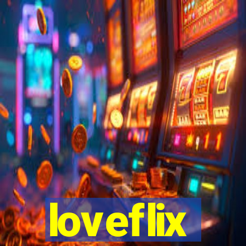 loveflix