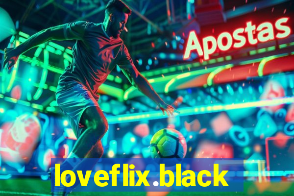 loveflix.black