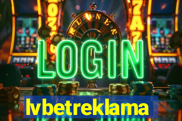 lvbetreklama