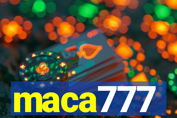 maca777