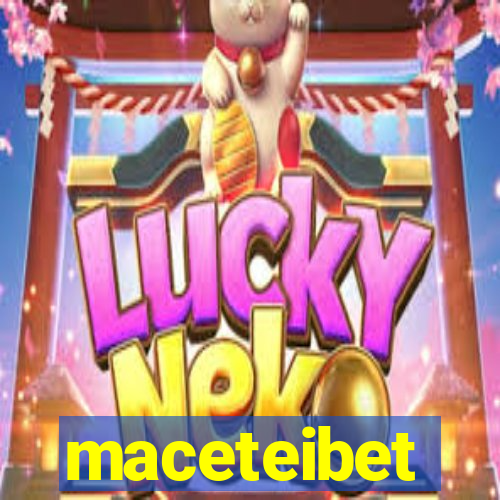 maceteibet