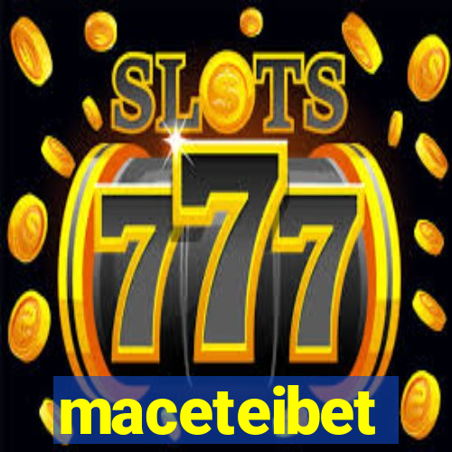 maceteibet