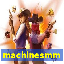 machinesmm