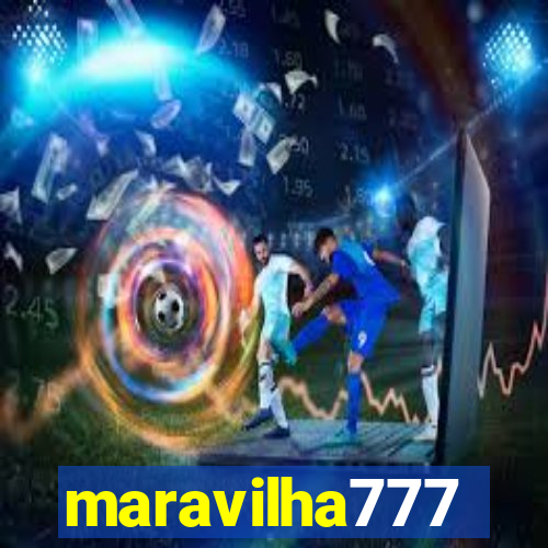 maravilha777