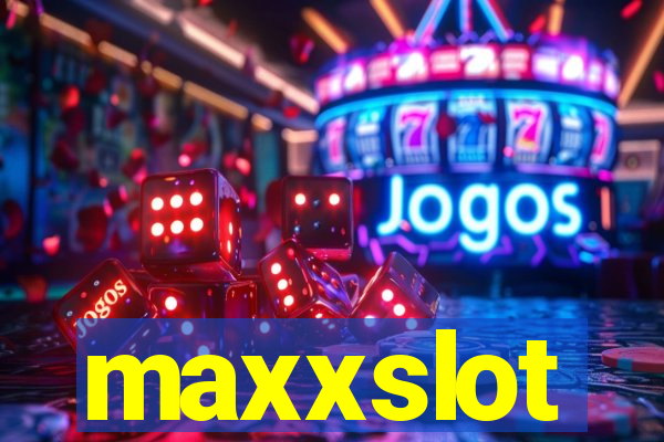 maxxslot