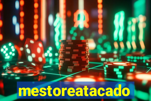 mestoreatacado