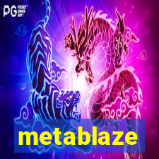 metablaze