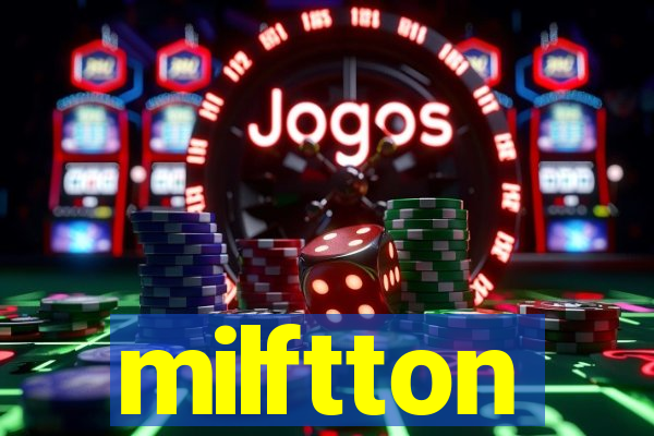 milftton