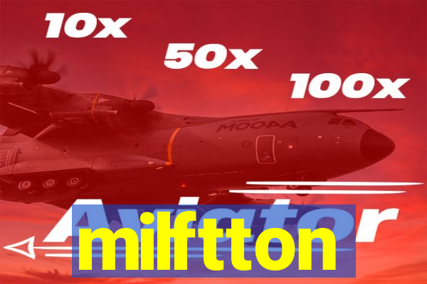 milftton