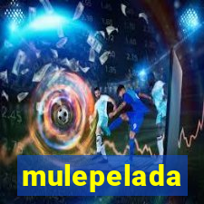 mulepelada