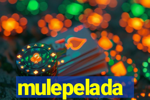 mulepelada