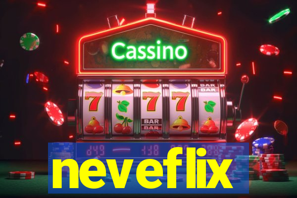 neveflix