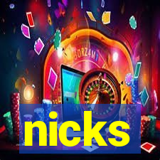 nicks