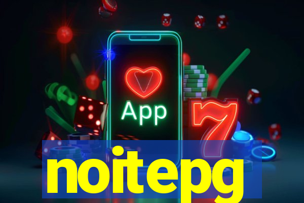 noitepg