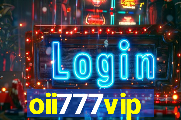 oii777vip