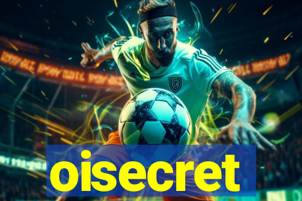 oisecret