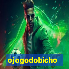 ojogodobicho